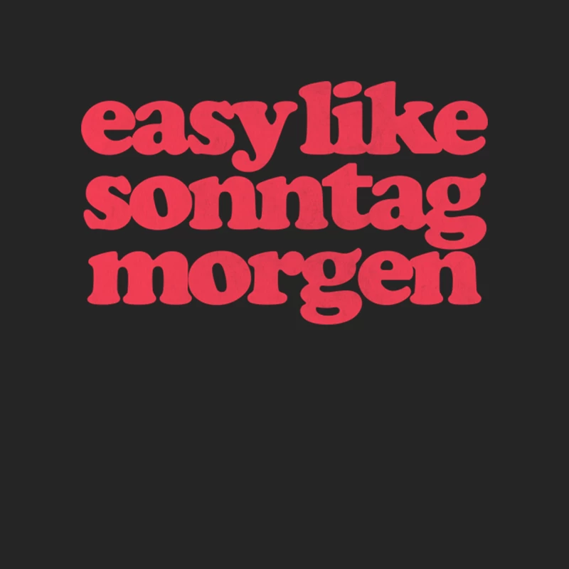 Easy Like Sonntag Morgen - Super Hans Quotes Female Pullover Sweatshirt