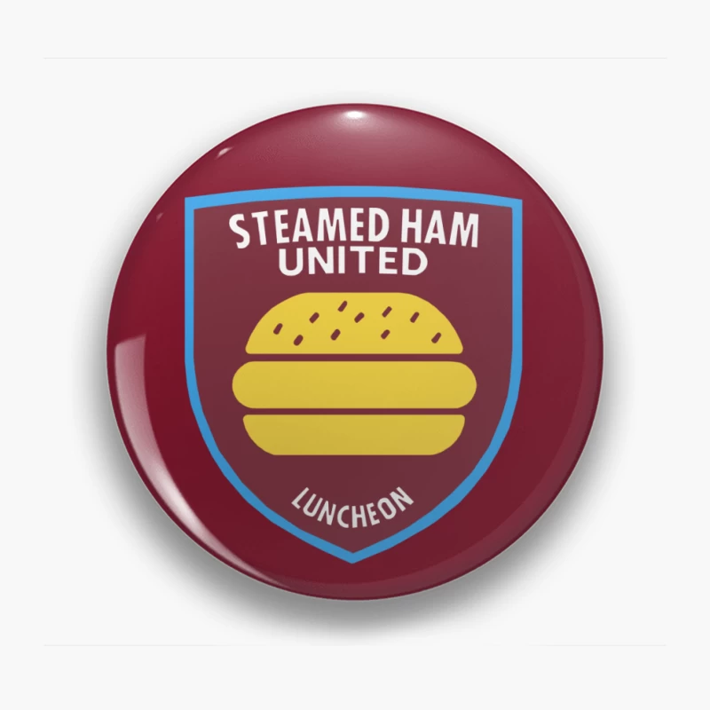 Simpsons / West Ham Parody - STEAMED HAM UNITED Pin