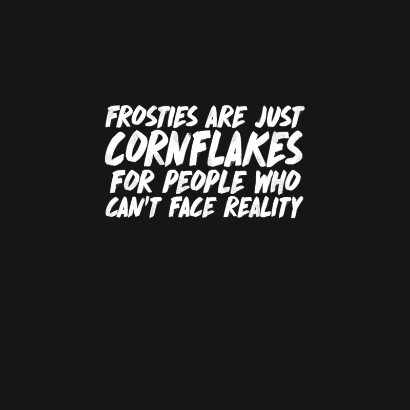 Frosties are just Cornflakes for people who can_t face reality Peep Show Quotes Desk Mat