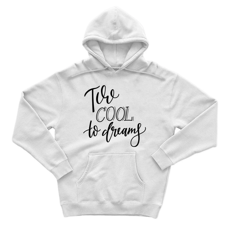 Phrase rêve cool en lettrage Homme Sweat à capuche