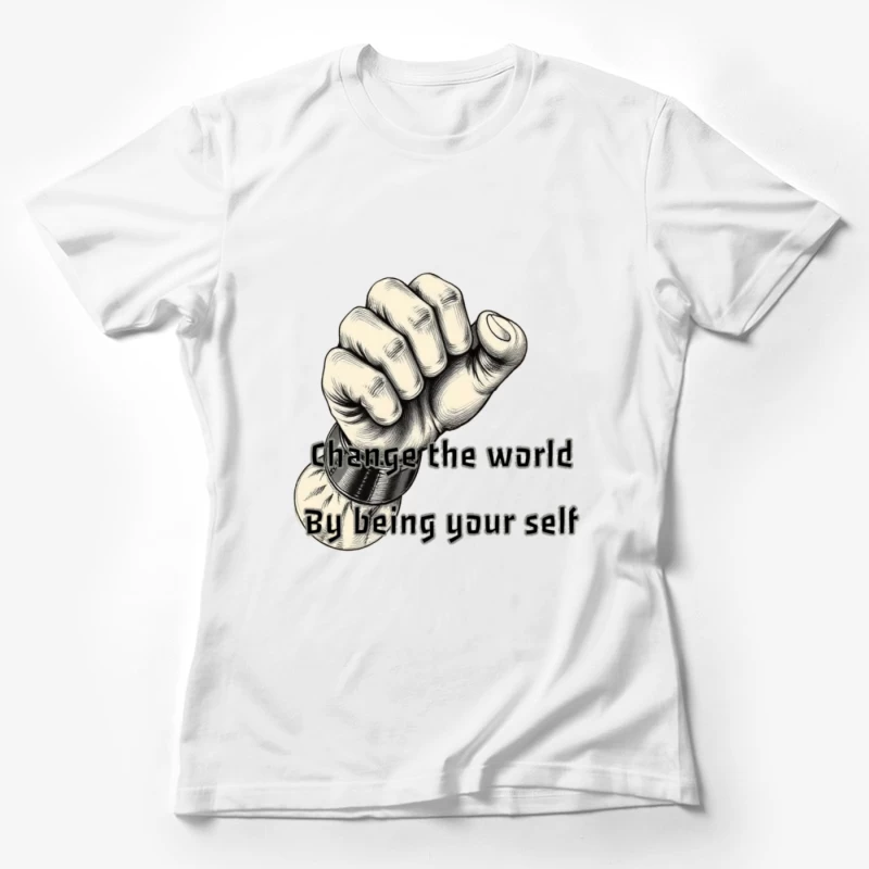 Empowering Motivational Art: Raised Fist with Self-Expression Message Female T-Shirt