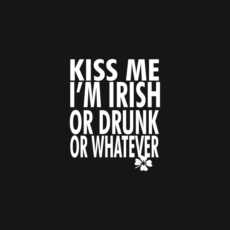 Kiss Me I_m Irish or Drunk or Whatever Desk Mat