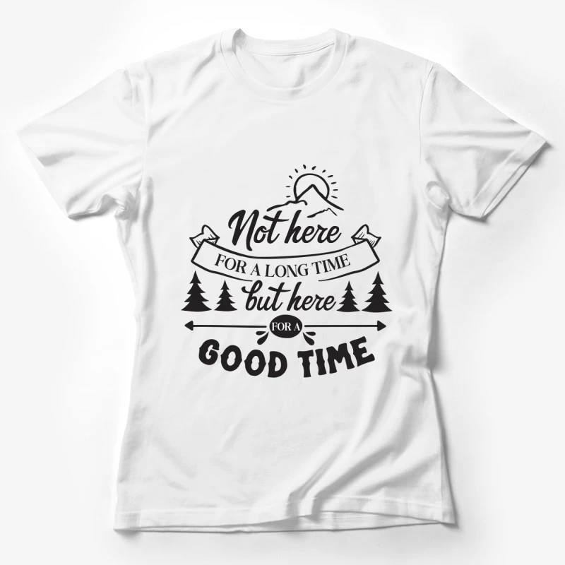 Profiter de l'instant, Citation amusante Femme T-Shirt