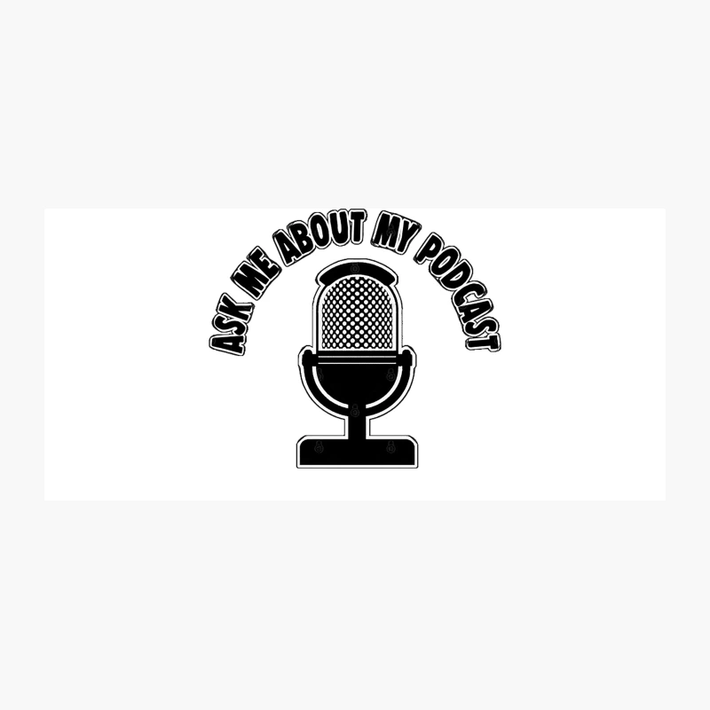 Ask Me About My Podcast Coffee Mug