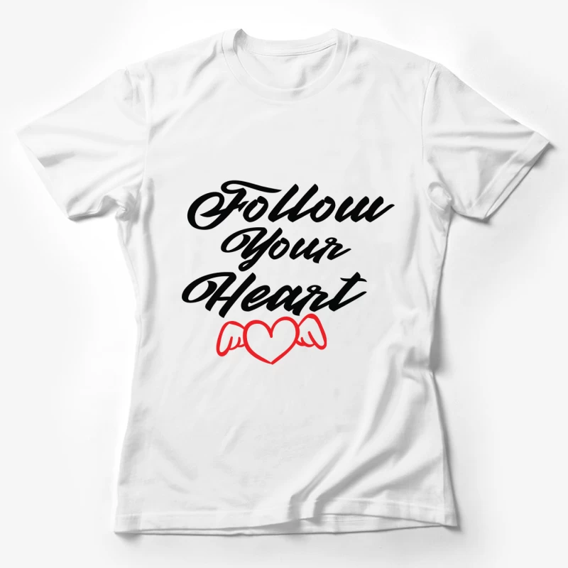 Suivez Votre Cœur avec des Ailes Femme T-Shirt