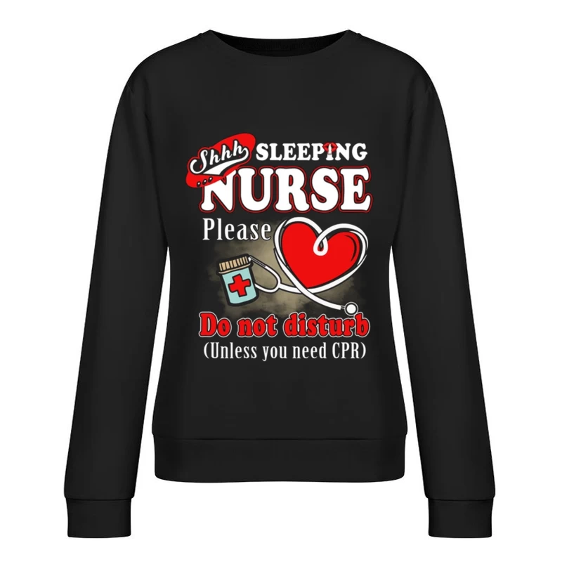 Ne pas déranger: Infirmière en repos sauf en cas d'urgence Femme Sweat-shirt à enfiler
