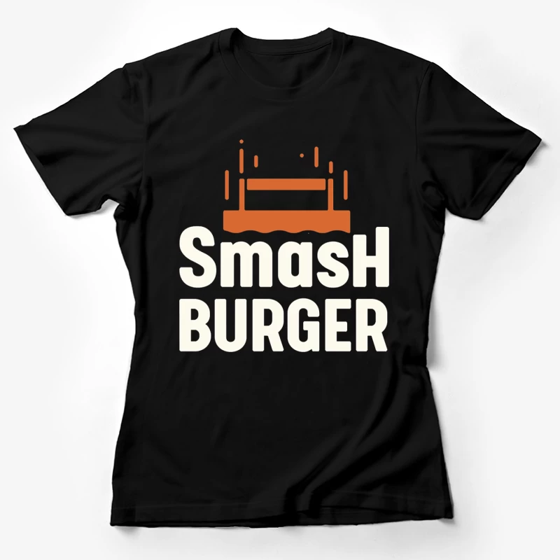 Smash Burger Minimalist Restaurant Logo Design Female T-Shirt