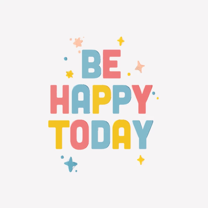 Be Happy Today  Colorful Type Design