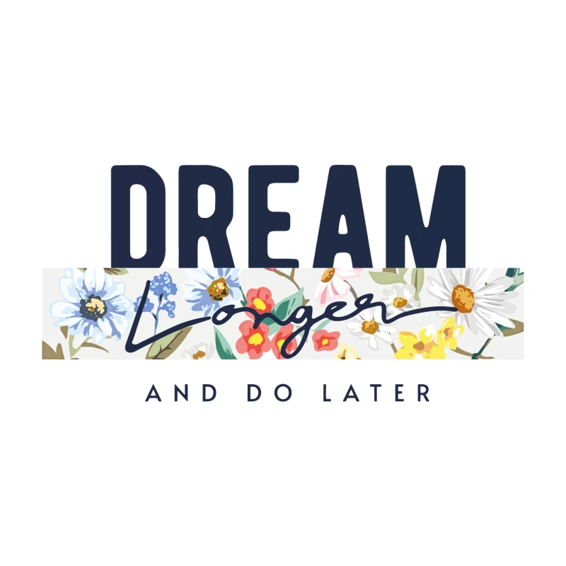 Dream Longer & Do Later – Vintage Floral Inspiration Mouse Pad