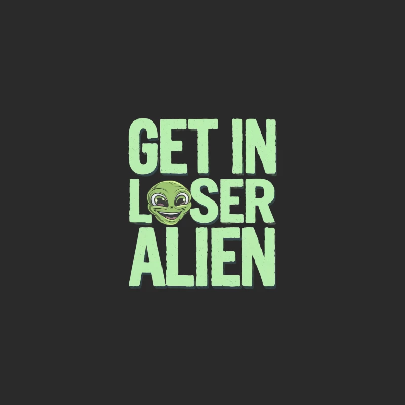 Funny Green Alien Typography: "Get In Loser" Baseball Cap