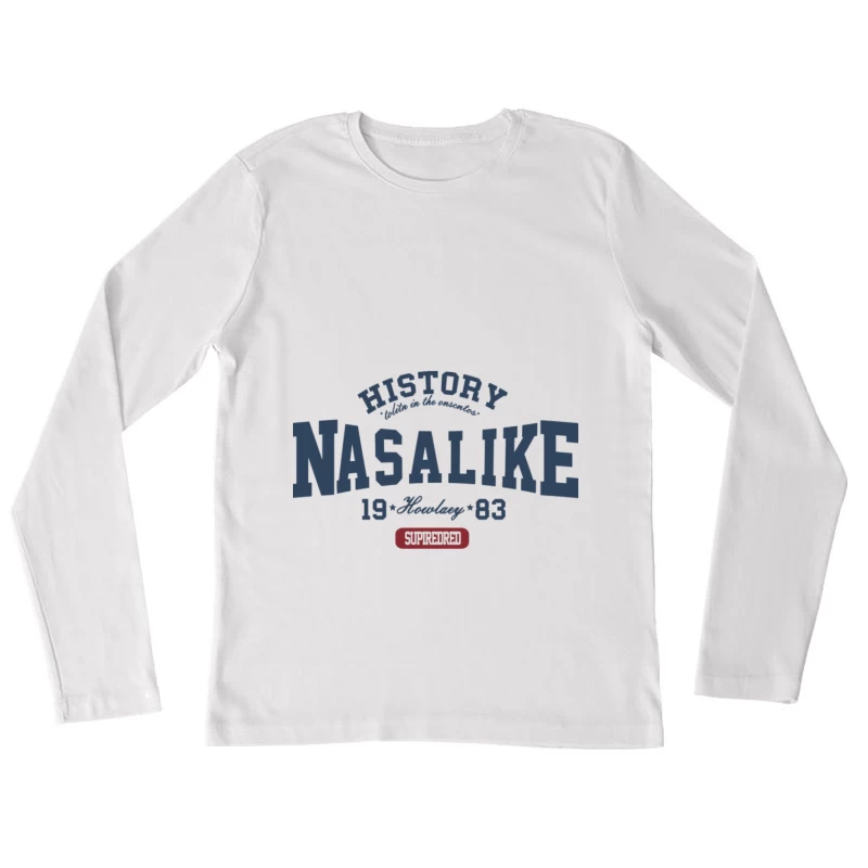 Historie Nasalike 1983 Damen Langarm T-Shirt