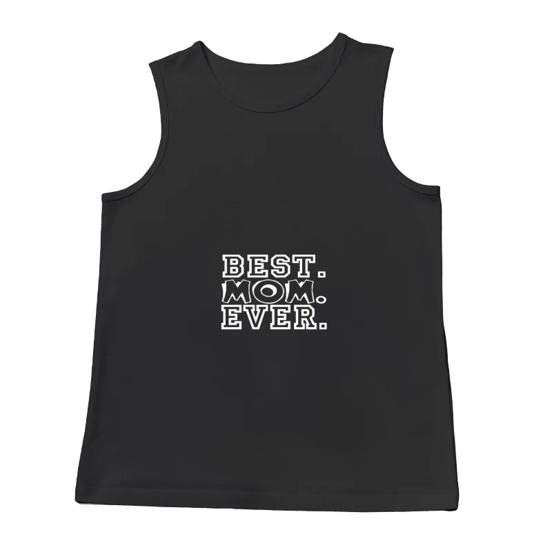 Cadeau Best Mom Ever Homme Débardeur