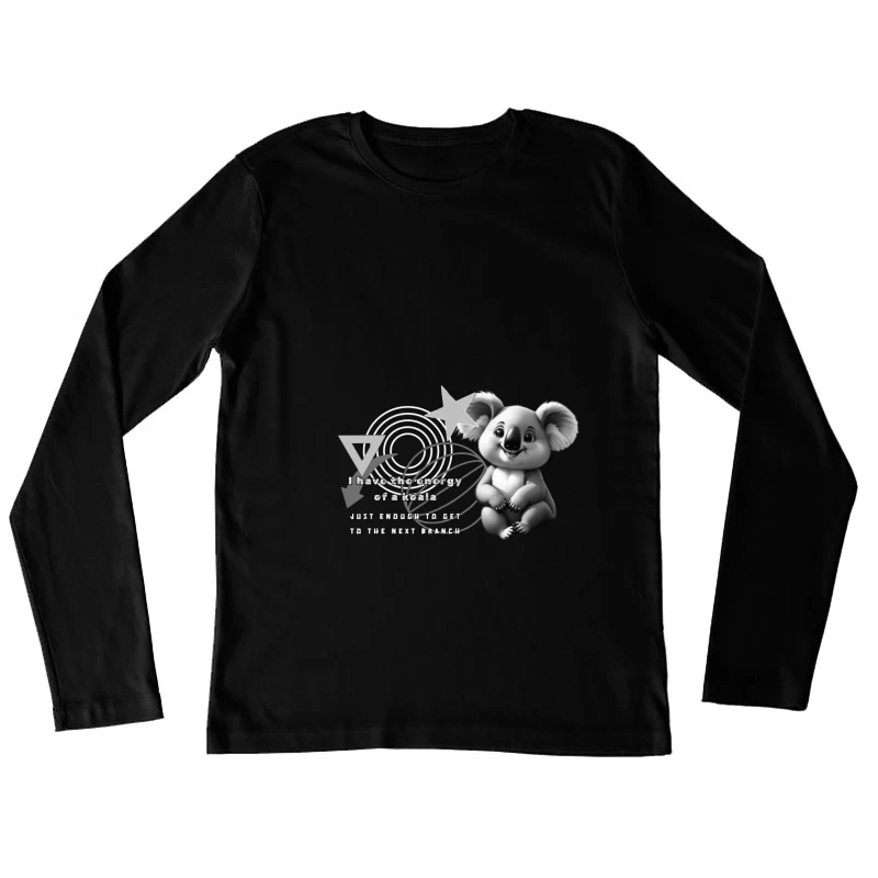 Koala Energy Quote Female Long Sleeve T-Shirt