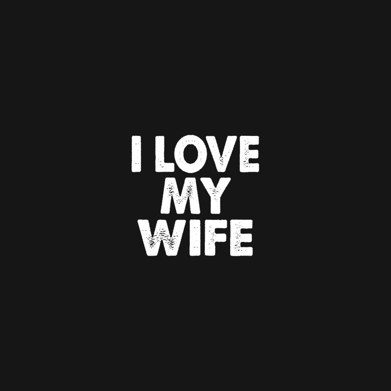 T-shirt avec message I Love My Wife Femme T-Shirt