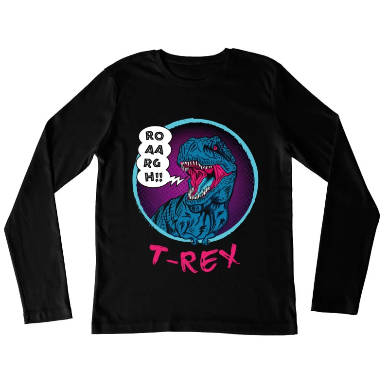 Neon T-Rex Power Female Long Sleeve T-Shirt