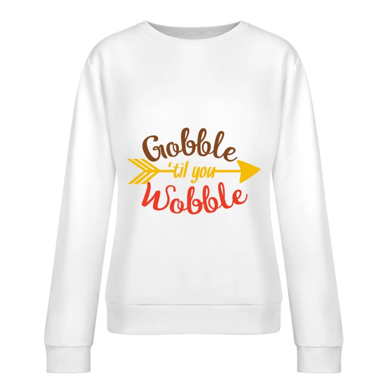 Phrase festive pour Thanksgiving Femme Sweat-shirt à enfiler