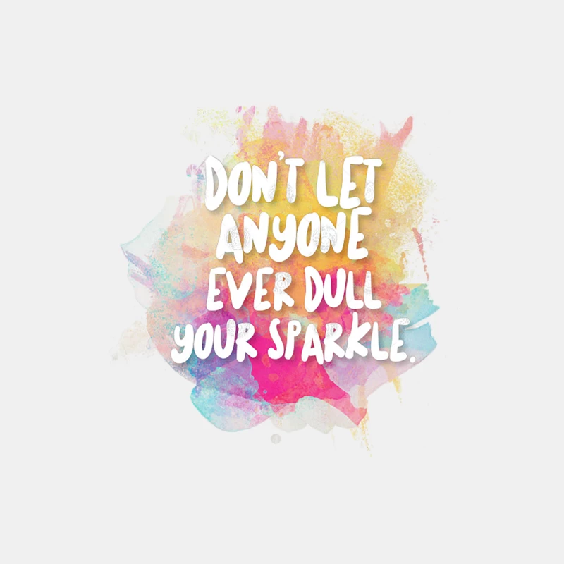 Don_t Let Anyone Ever Dull Your Sparkle Male Tank Top