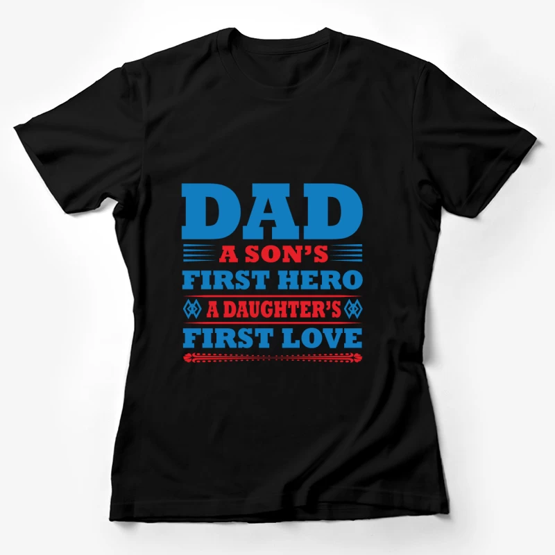 Hommage aux pères : héros et premiers amours Femme T-Shirt
