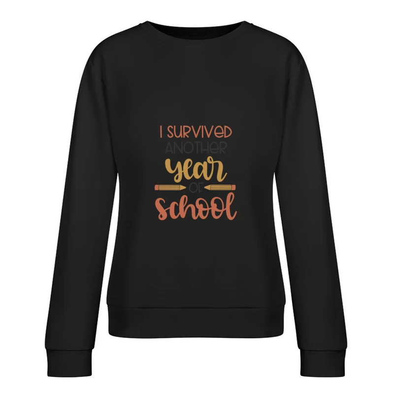 J'ai survécu à une autre année scolaire Femme Sweat-shirt à enfiler
