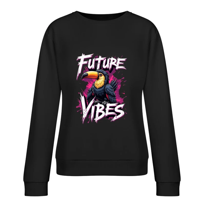 Future Vibes with a Colorful Toucan Female Pullover Sweatshirt