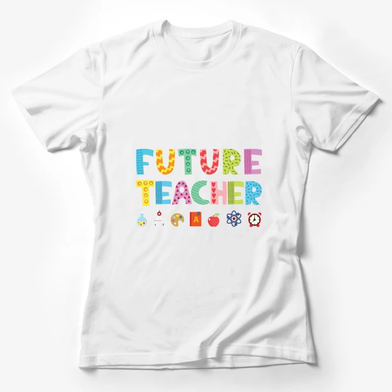 Conception de professeur futur coloré Femme T-Shirt