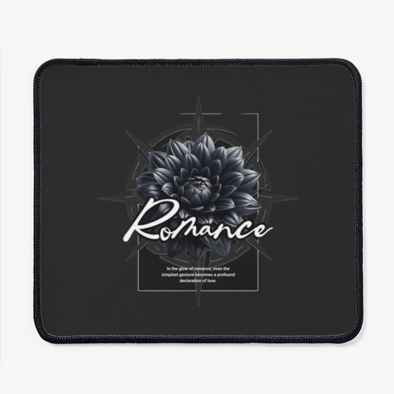 Dark Romance: Black Dahlia with Love Quote Mouse Pad