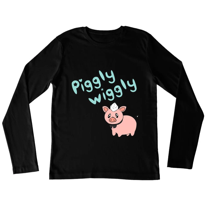 Cute Cartoon Pig with "Piggly Wiggly" Text Female Long Sleeve T-Shirt