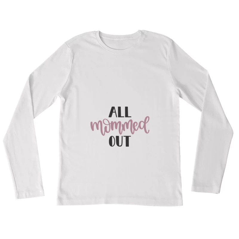Expression humoristique pour mères fatiguées Femme Manches Longues T-Shirt