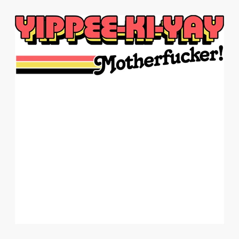 Die Hard Yippee Ki-Yay Motherfucker  80s Movie Quote Pin