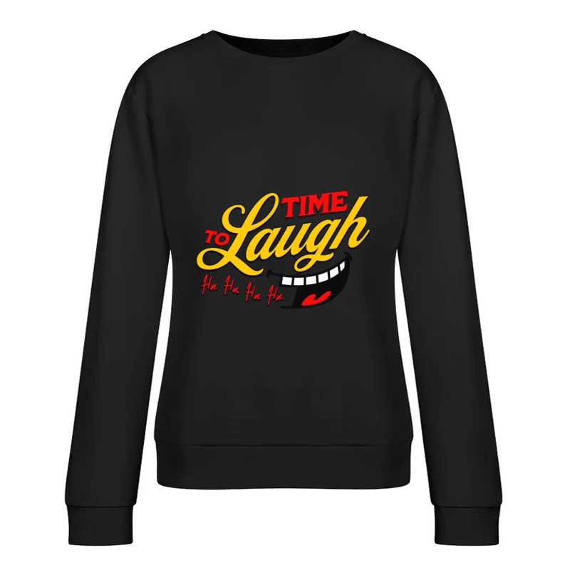Zeit zu Lachen, lustiges Motiv Damen Pullover Sweatshirt