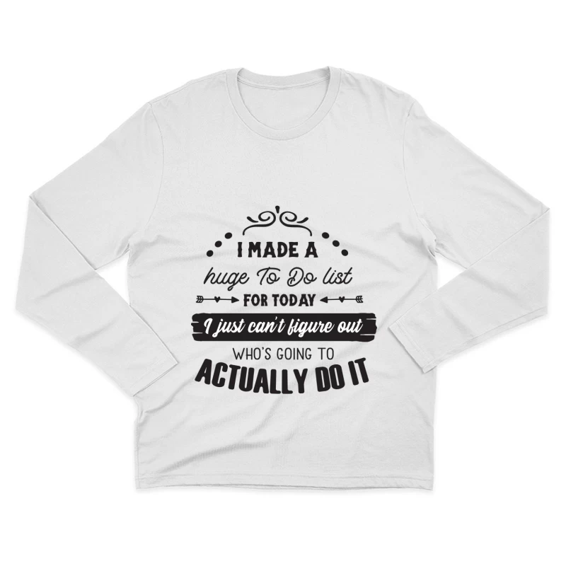Faire Face à une Longue Liste de Tâches Homme Manches Longues T-Shirt