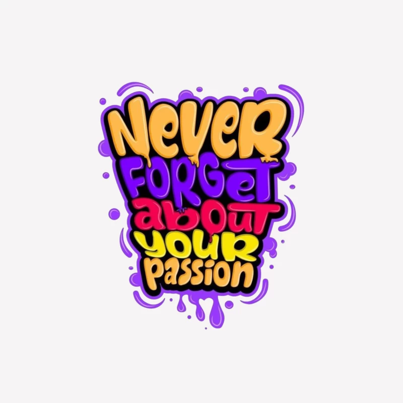 Never Forget About Your Passion Female T-Shirt