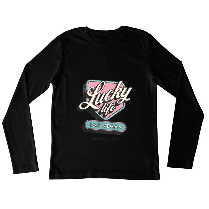 Vie Chanceuse à Las Vegas Femme Manches Longues T-Shirt