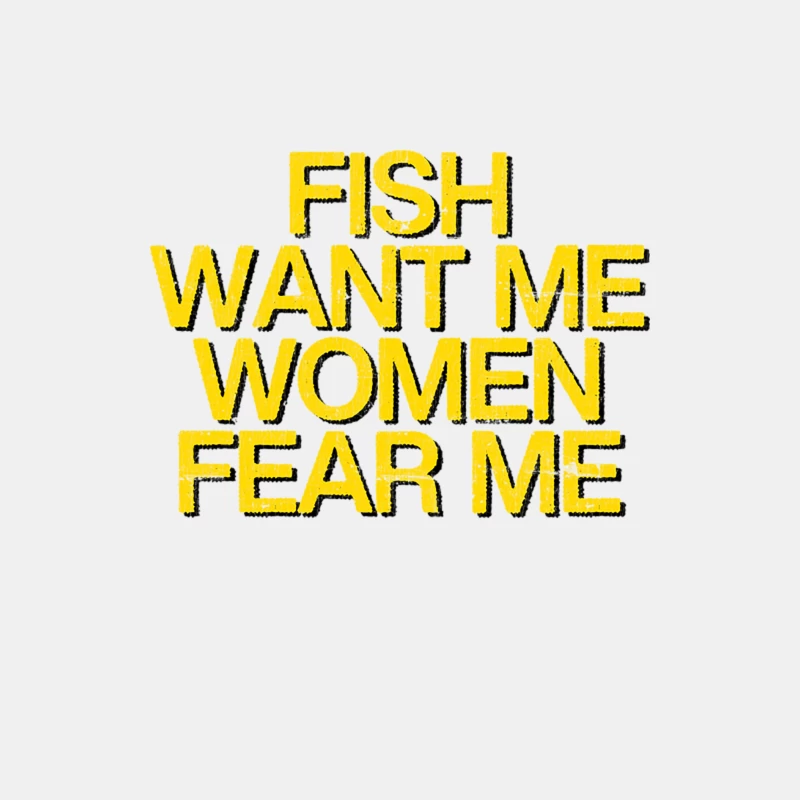 Fish Want Me - Women Fear Me Male Tank Top