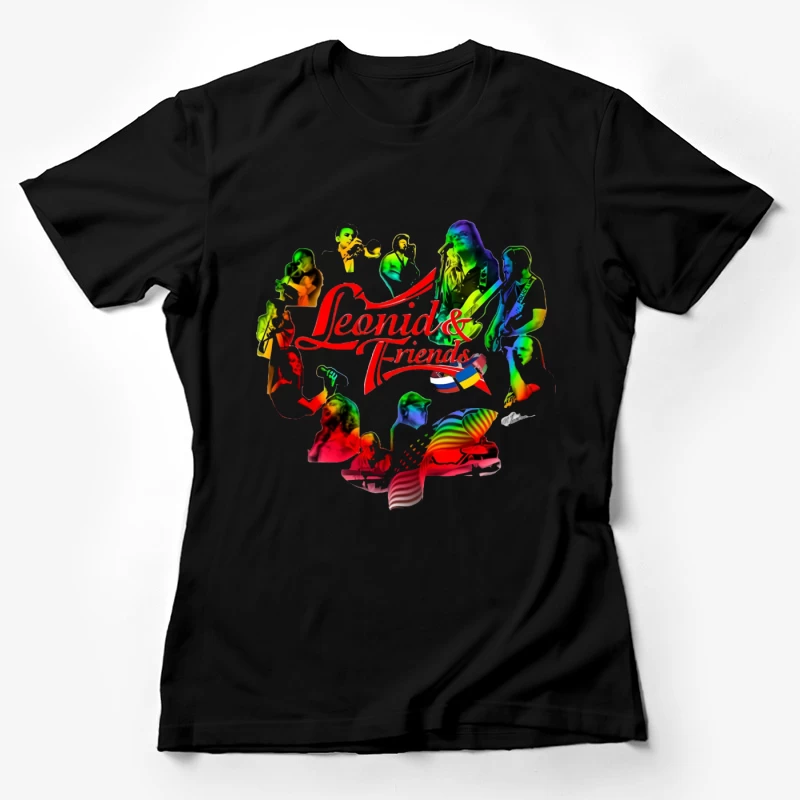 Leonid & Friends: Colorful Musical Band Artwork Female T-Shirt