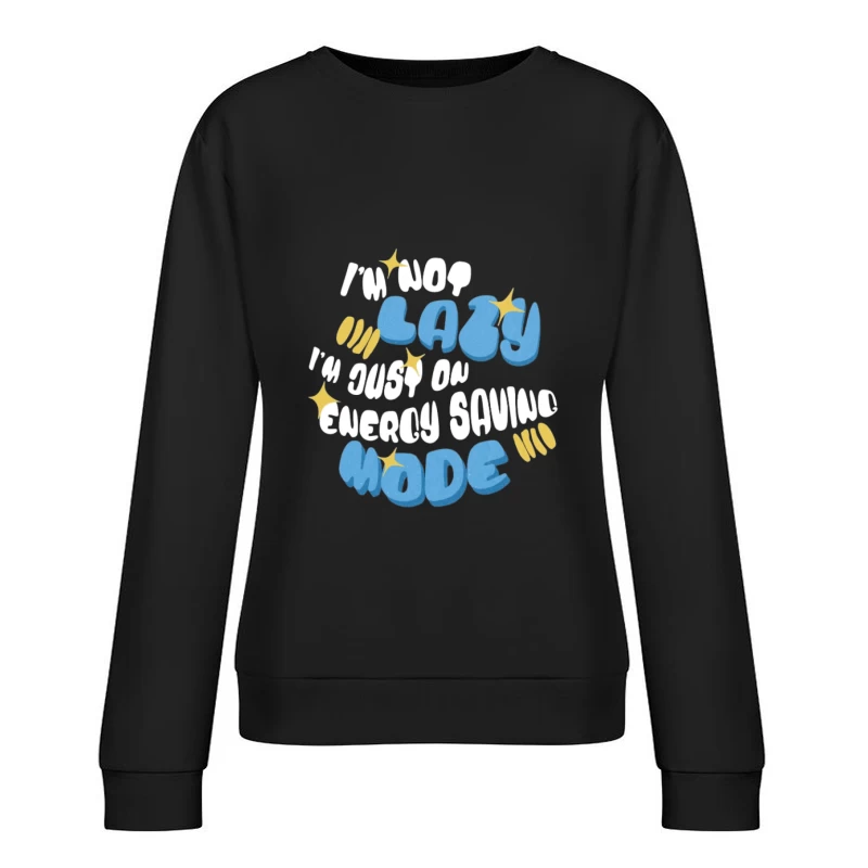 Humour en mode économie d'énergie Femme Sweat-shirt à enfiler