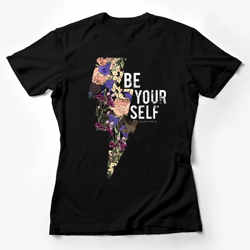 Soyez votre propre super-héros Femme T-Shirt