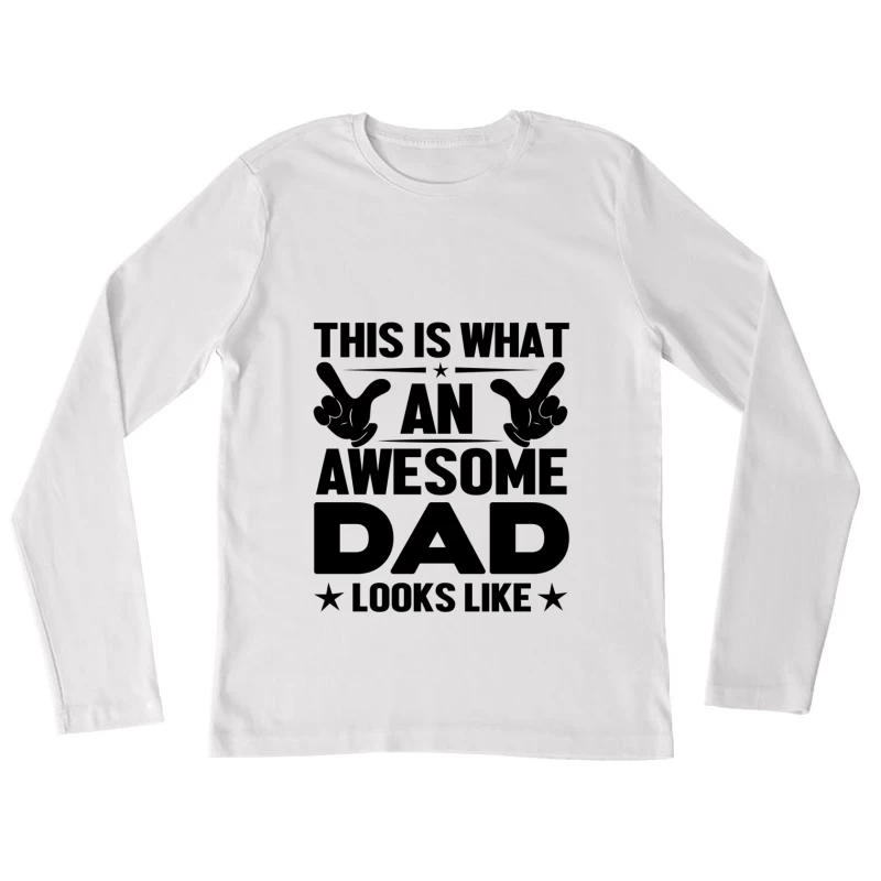 C'est à ça que ressemble un papa génial Femme Manches Longues T-Shirt