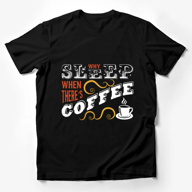 Pourquoi dormir quand il y a du café? Homme T-Shirt