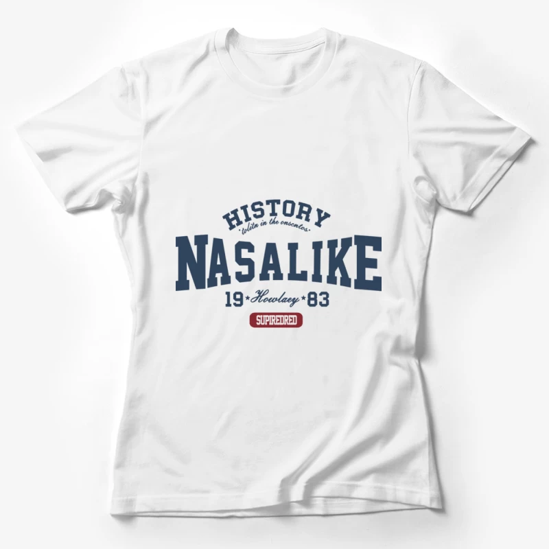 Historie Nasalike 1983 Damen T-Shirt