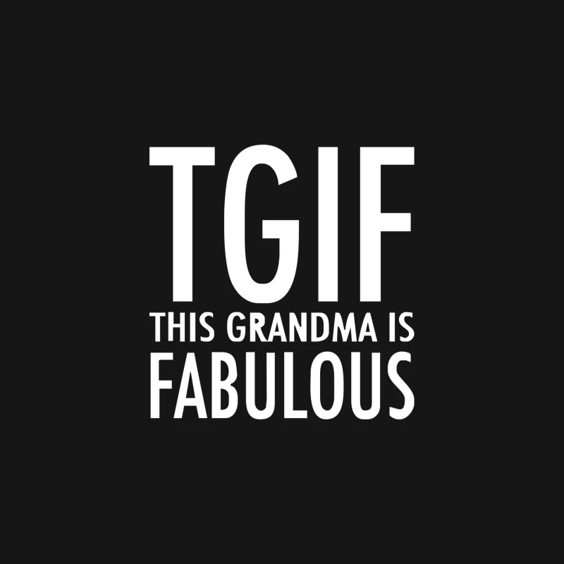 TGIF Grandma Fabulous Funny Desk Mat