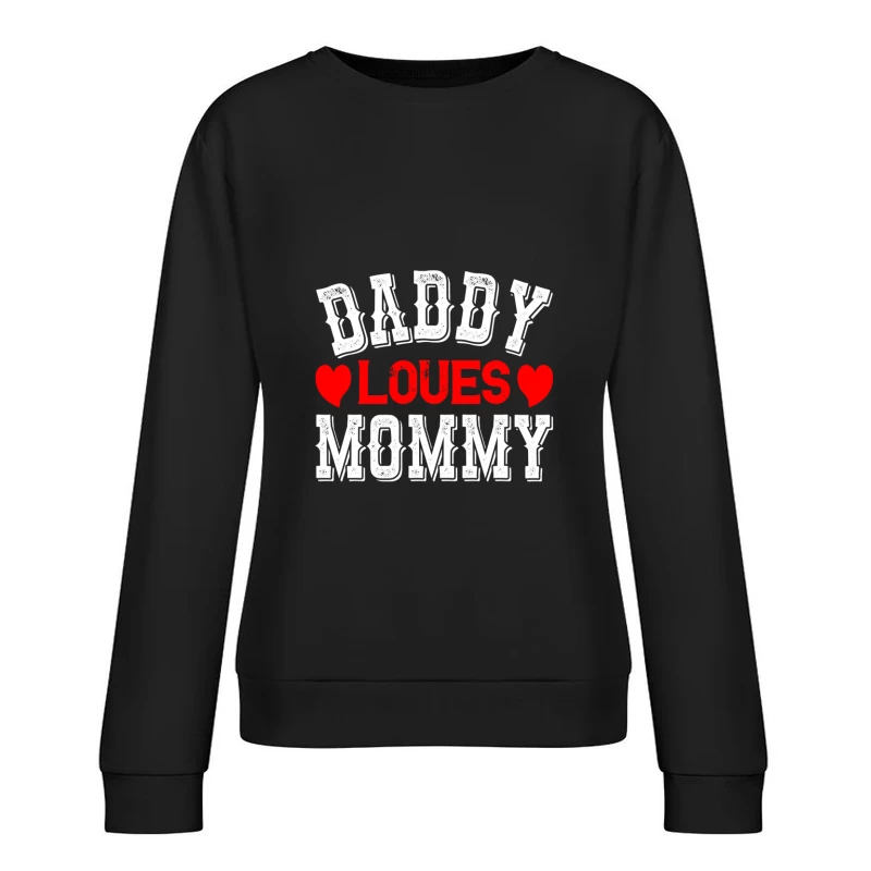 Message d'amour de papa pour maman Femme Sweat-shirt à enfiler