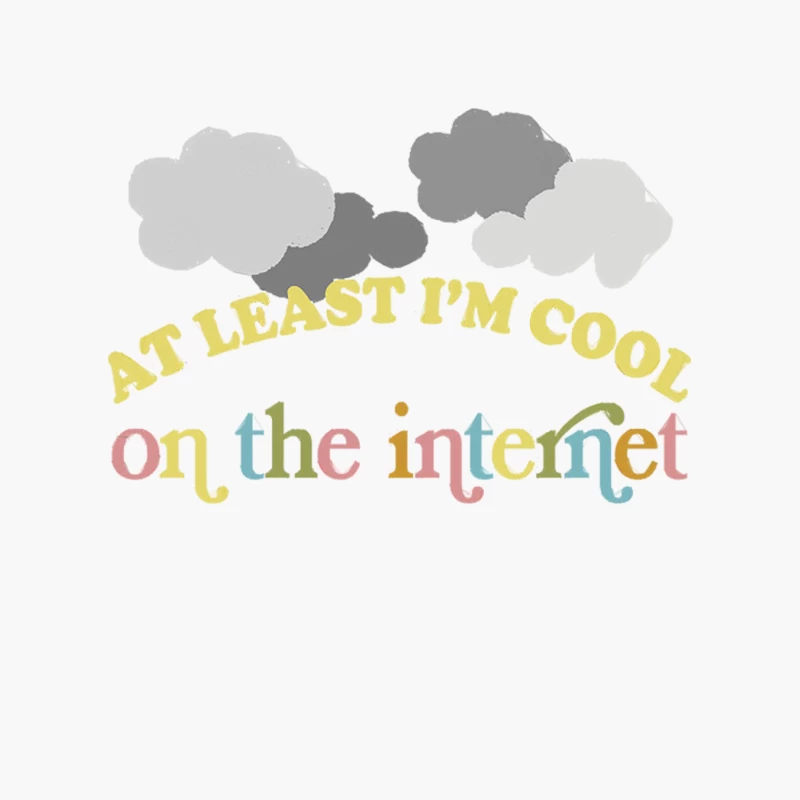 At Least I_m Cool On The Internet Cotton Tote Bag