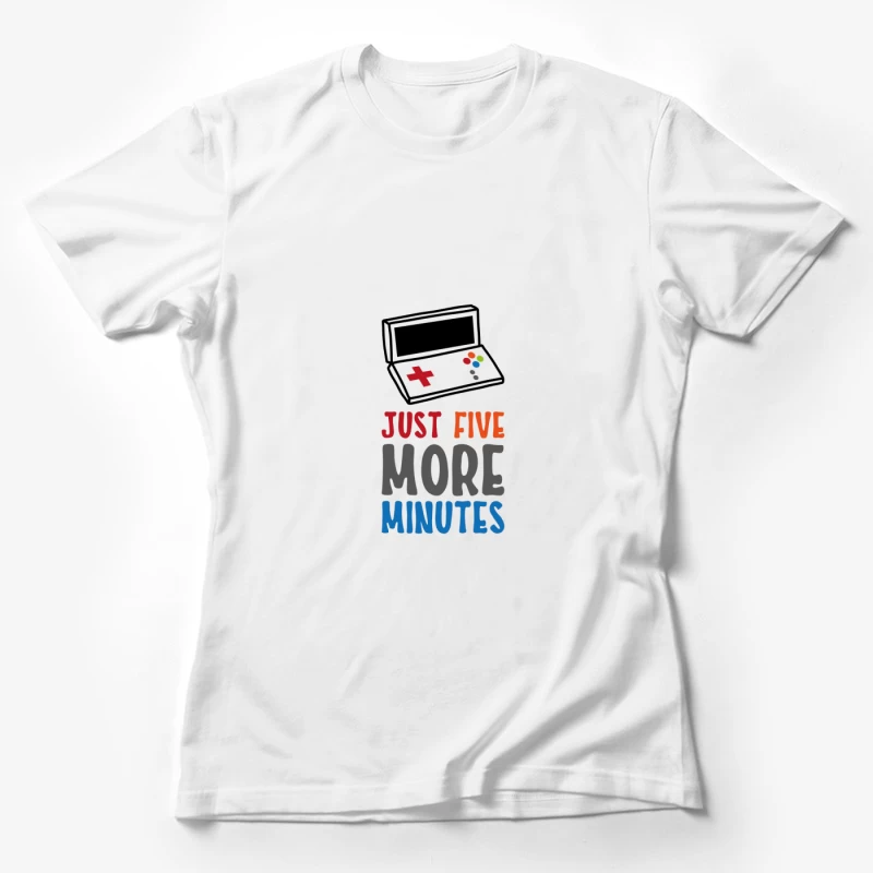 Motiv de gaming: juste cinq minutes de plus Femme T-Shirt