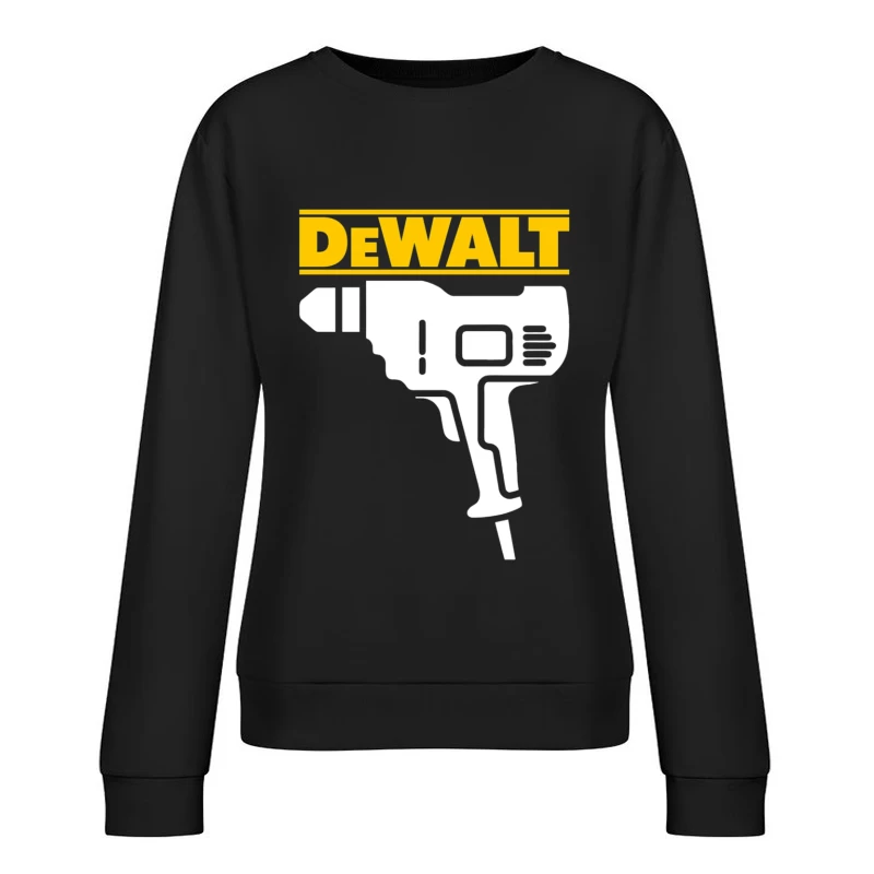 DeWalt Power Tool Drill Silhouette Design Female Pullover Sweatshirt