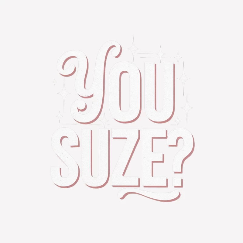Minimalist Pink Typography: "You Suze?" Question Design Female T-Shirt