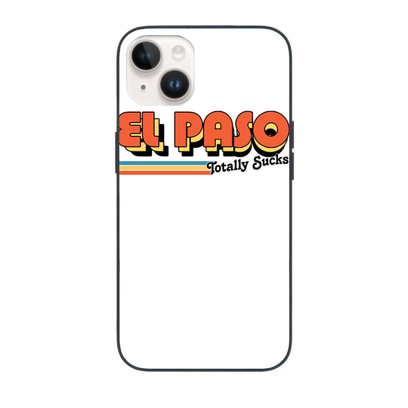 El Paso Totally Sucks  Humorous Retro Typography Design iPhone Case