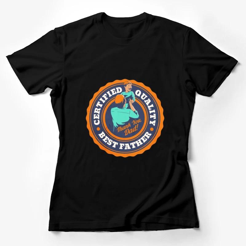 Père de Qualité Certifié Femme T-Shirt