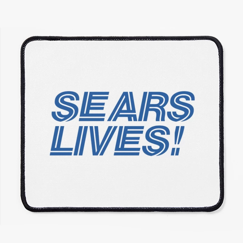 Sears Lives! Blue Text Logo Design Mouse Pad