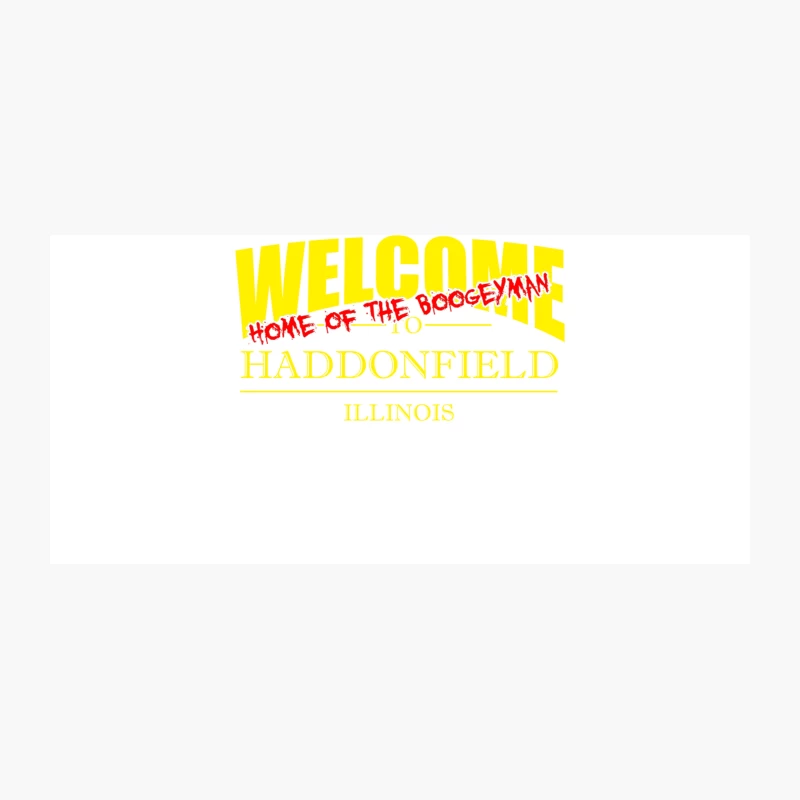 Welcome to Haddonfield Home of the Boogeyman Coffee Mug